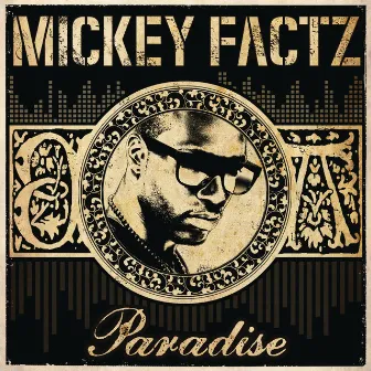 Paradise by Mickey Factz