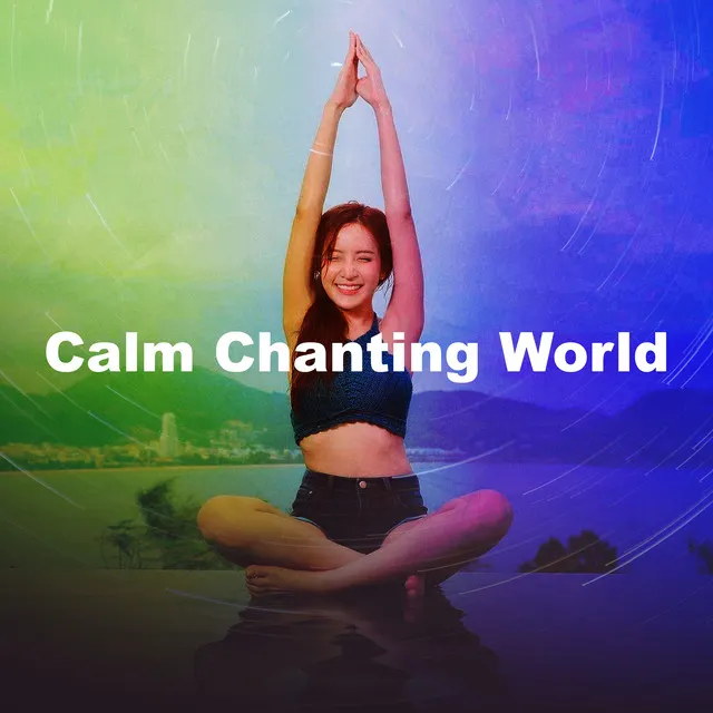 Calm Chanting World