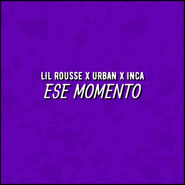 Ese momento