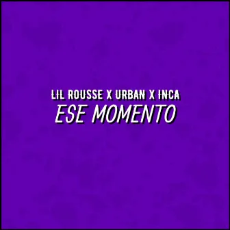 Ese momento by Urban