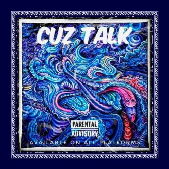 Cuz Talk by TripDaGod