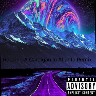 Rocking A Cardigan In Atlanta (Remix) by DripGod