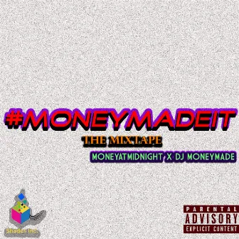 #Moneymadeit (The Mixtape) by DJ MoneyMade