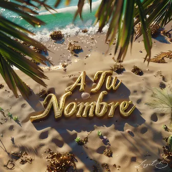 A Tu Nombre by Lisset B.