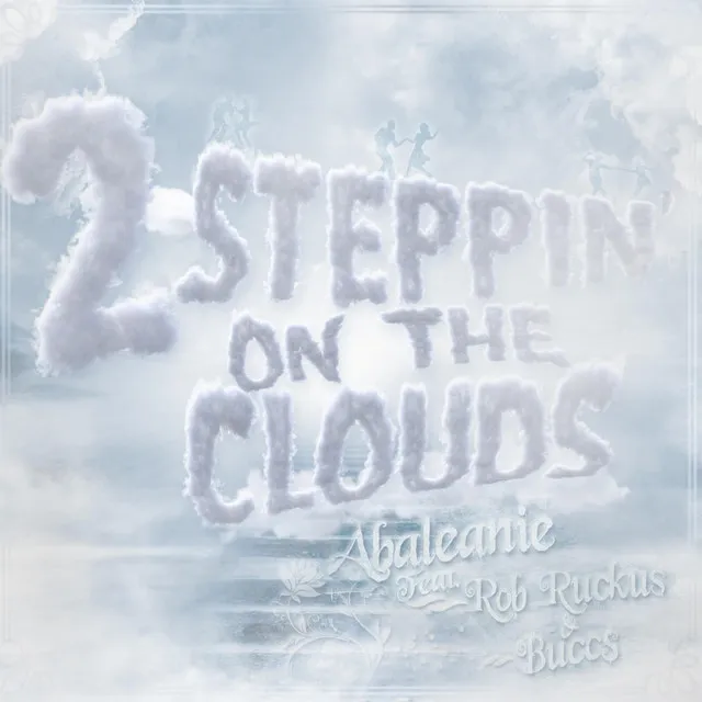 2steppin on the Clouds