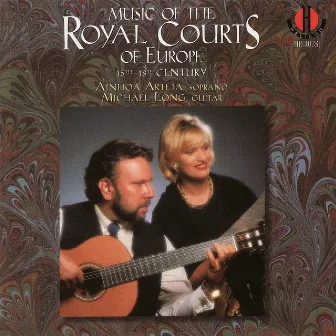 Music of the Royal Courts of Europe, 15th -18th Century by Richard Bock