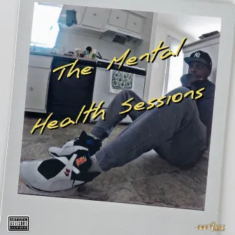 The Mental Health Sessions by Michael J Foxx