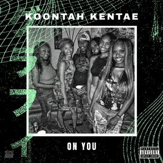 On You by Koontah Kentae