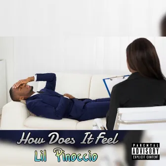 How Does It Feel by Lil Pinoccio