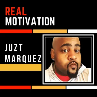 Real Motivation by Juzt Marquez