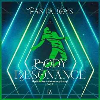 Body Resonance: 15 Years Anniversary Edition, Pt. 2 by Pastaboys