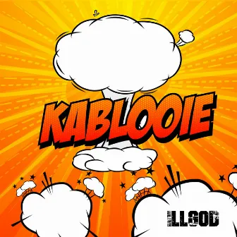 Kablooie by Illgod