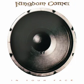 In Your Face by Kingdom Come