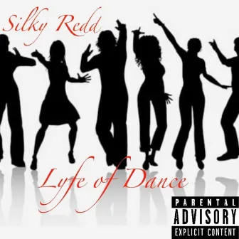 Life of Dance by Silky Redd