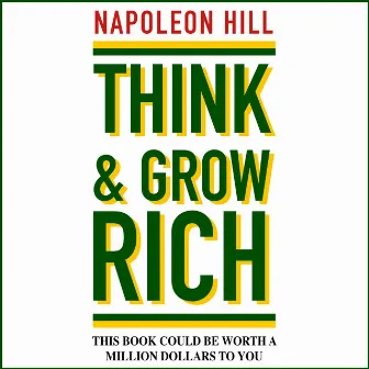 Think and Grow Rich by Napoleon Hill