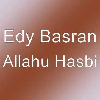 Allahu Hasbi by Edy Basran