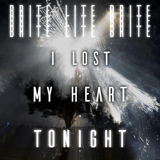 I Lost My Heart Tonight