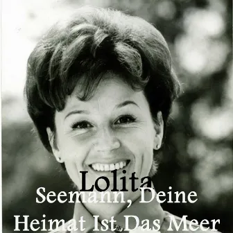 Seemann, Deine Heimat Ist Das Meer by Lolita