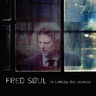 La comédie des silences by Fred Soul