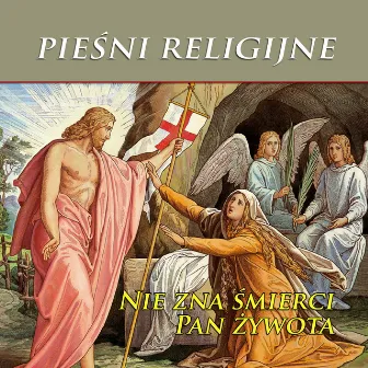 Piesni Religijne Nie Zna Smierci Pan Zywota by Ksiadz Robert