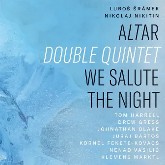 Altar Double Quintet: We Salute the Night by Ľuboš Šrámek