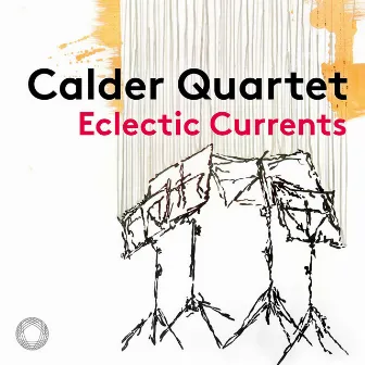 Eclectic Currents by Calder Quartet