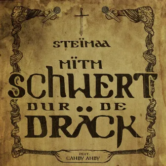 Mitm Schwert dur dä Dräck by STEIMAA