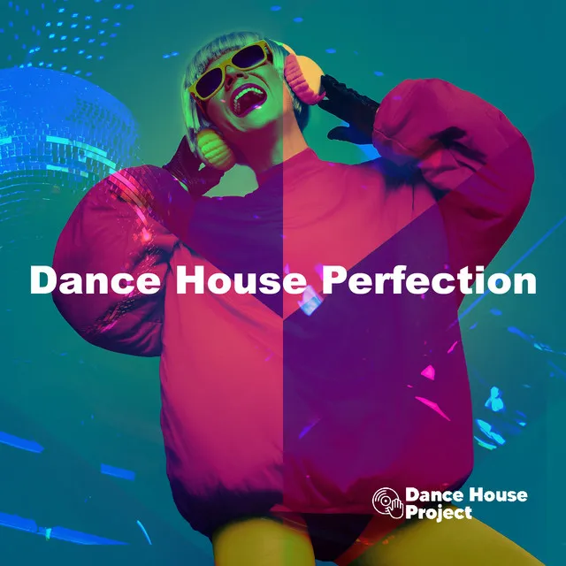 Dance House Perfection