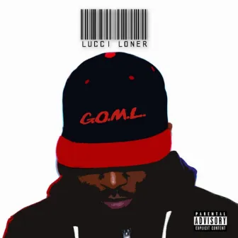 G.O.M.L. (Get On My Level) by Lucci Loner