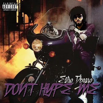 Don't Hype Me by Estro Denaro