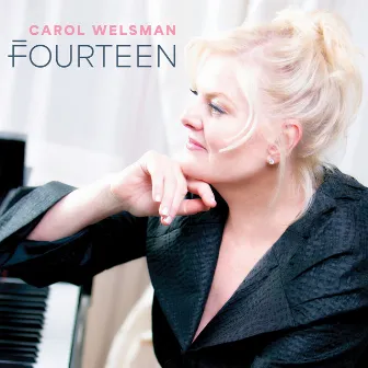 Fourteen by Carol Welsman