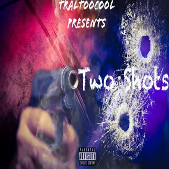 Two Shots by TralTooCool