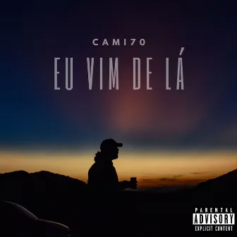 Eu Vim de Lá by CAMI7O