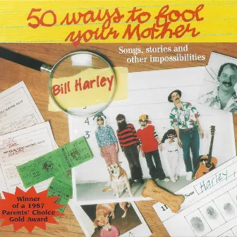 50 Ways to Fool Your Mother by Bill Harley