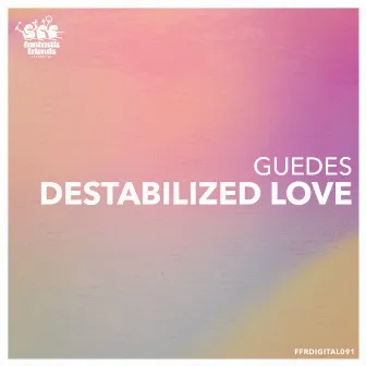 Destabilized Love by Guedes