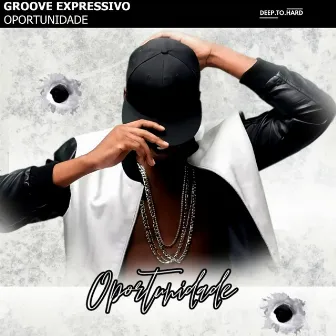 Oportunidade by Groove Expressivo