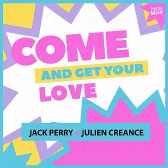 Come and Get Your Love by Julien Creance