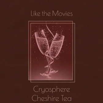 Like The Movies by Cryosphere