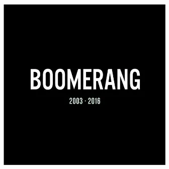 2003 - 2016 by Boomerang