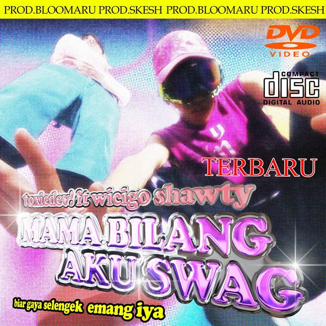 MAMA BILANG AKU SWAG