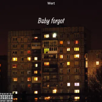 Baby Forgot by Wert