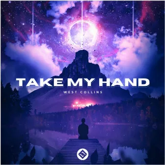 Take My Hand by West Collins