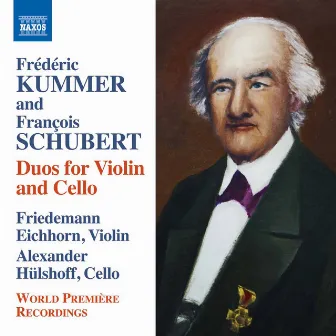 Kummer & Schubert: Duos for Violin & Cello by Friedrich August Kummer