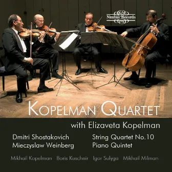 Shostakovich: String Quartet No. 10 - Weinberg: Piano Quintet by Kopelman Quartet