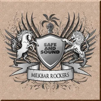 Safe and Sound by Milkbar Rockers