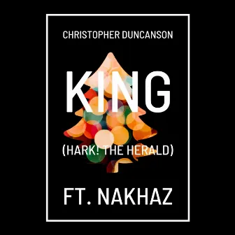 KiNG (Hark! The Herald) by Christopher Duncanson