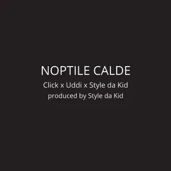 Noptile Calde by Click