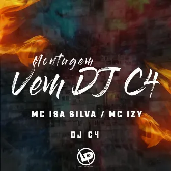 Montagem - Vem Dj C4 by MC Izy