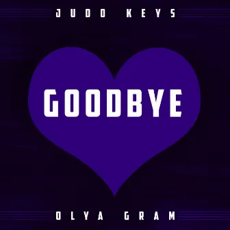 Goodbye by Judo Keys