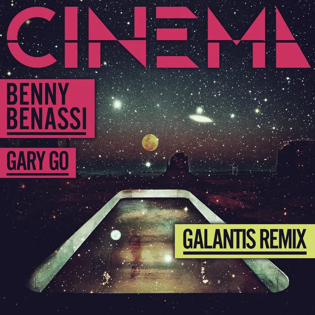 Cinema (feat. Gary Go) [Galantis Remix]